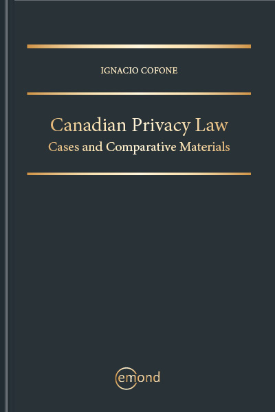 Canadian Privacy Law: Cases and Materials