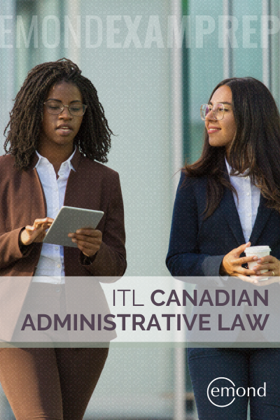 ITL Canadian Administrative Law Course for NCA™ Exams