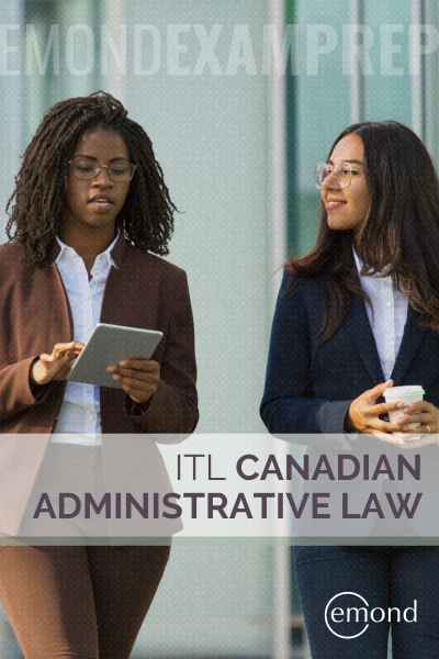 ITL Canadian Administrative Law Course