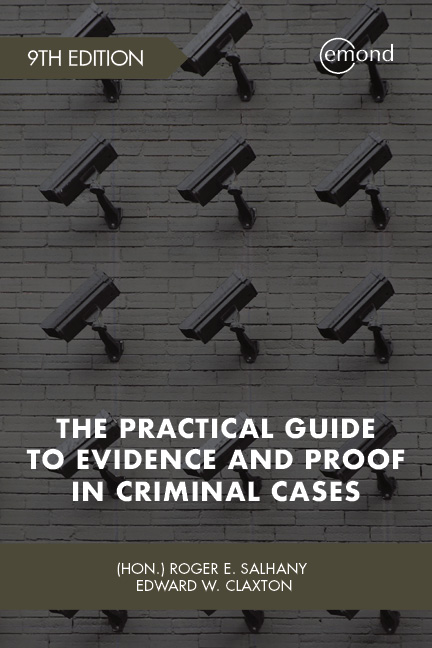 The Practical Guide to Evidence and Proof in Criminal Cases, 9th