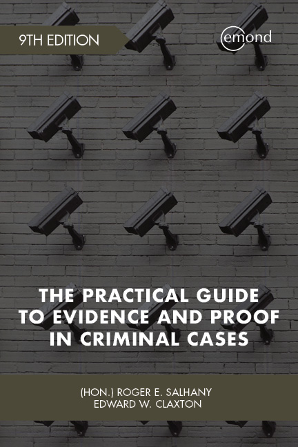 The Practical Guide to Evidence and Proof in Criminal Cases, 9th Edition