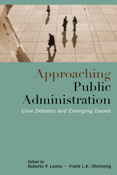 Approaching Public Administration: Core Debates and Emerging Issues