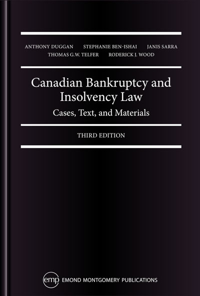 Canadian Bankruptcy and Insolvency Law: Cases, Text, and Materials