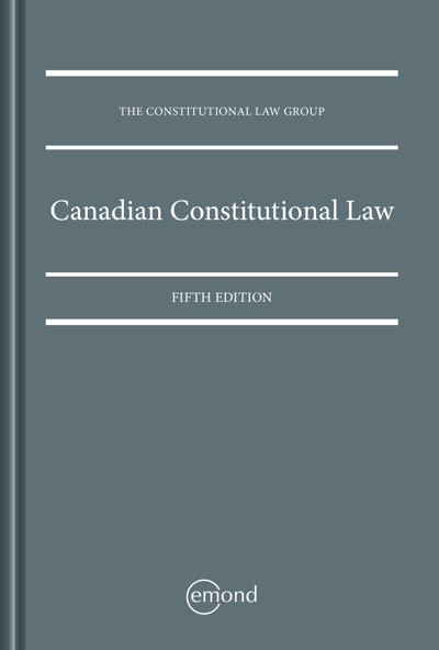 Canadian Constitutional Law, 5th Edition