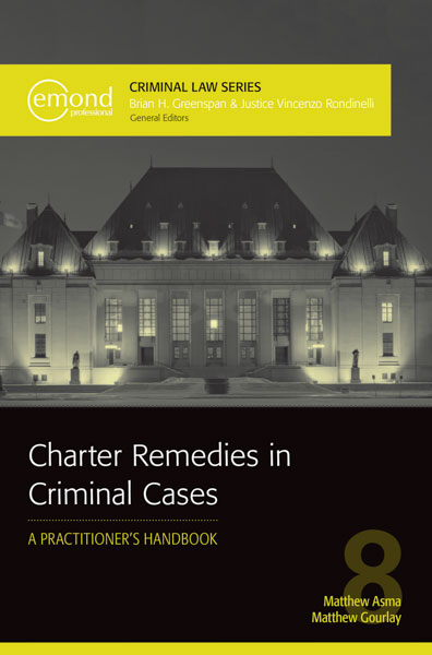 Charter Remedies in Criminal Cases: A Practitioner's Handbook