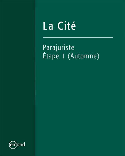 La Cité Parajuriste Étape 1 (Automne)