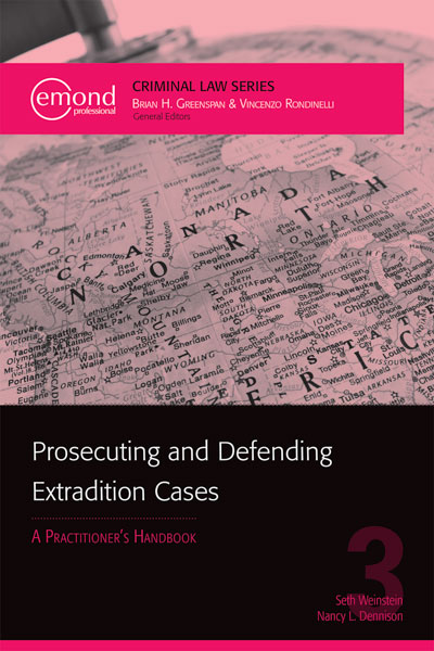 Prosecuting and Defending Extradition Cases: A Practitioner's Handbook