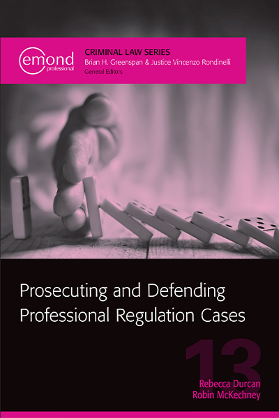 Prosecuting and Defending Professional Regulation Cases Emond