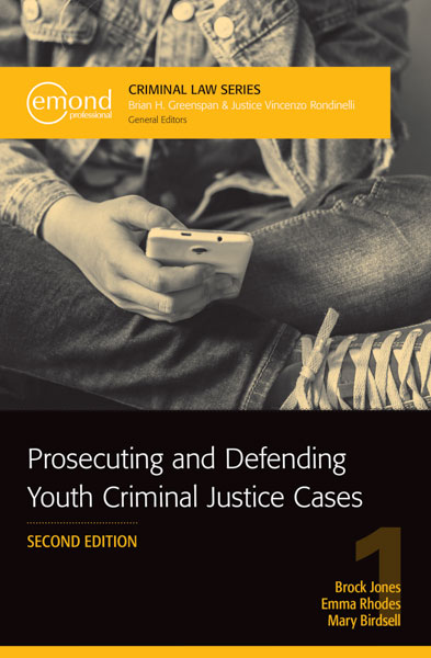 Prosecuting and Defending Youth Criminal Justice Cases, 2nd Edition