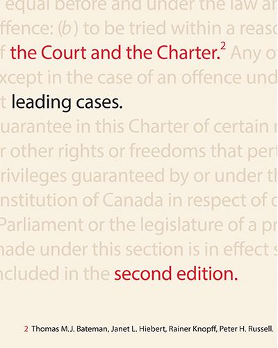 The Court and the Charter: Leading Cases, 2nd Edition