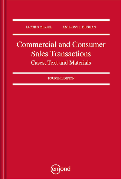 Commercial and Consumer Sales Transactions: Cases, Text and Materials, 4th Edition