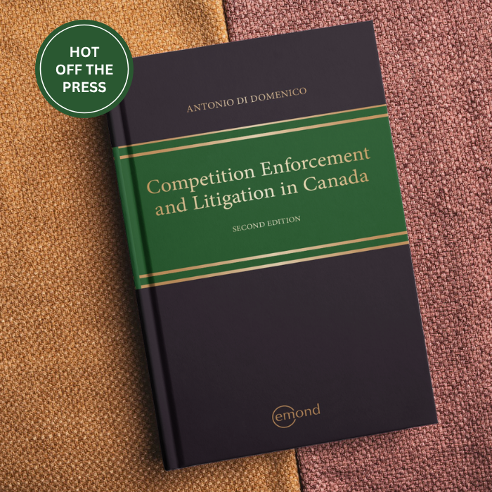 Competition Enforcement and Litigation in Canada 2e