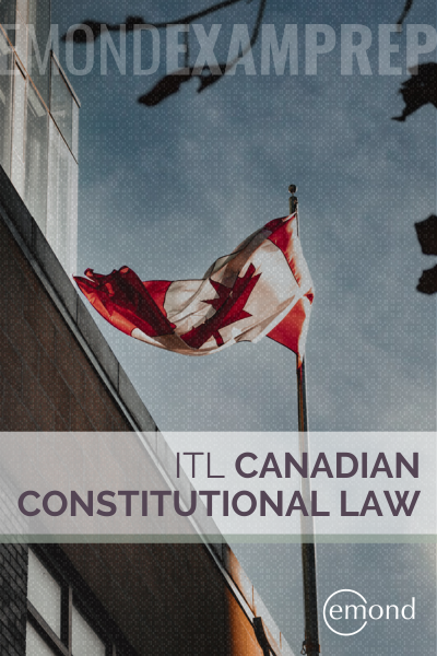 ITL Canadian Constitutional Law Course for NCA™ Exams