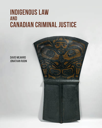 Indigenous Law and Canadian Criminal Justice