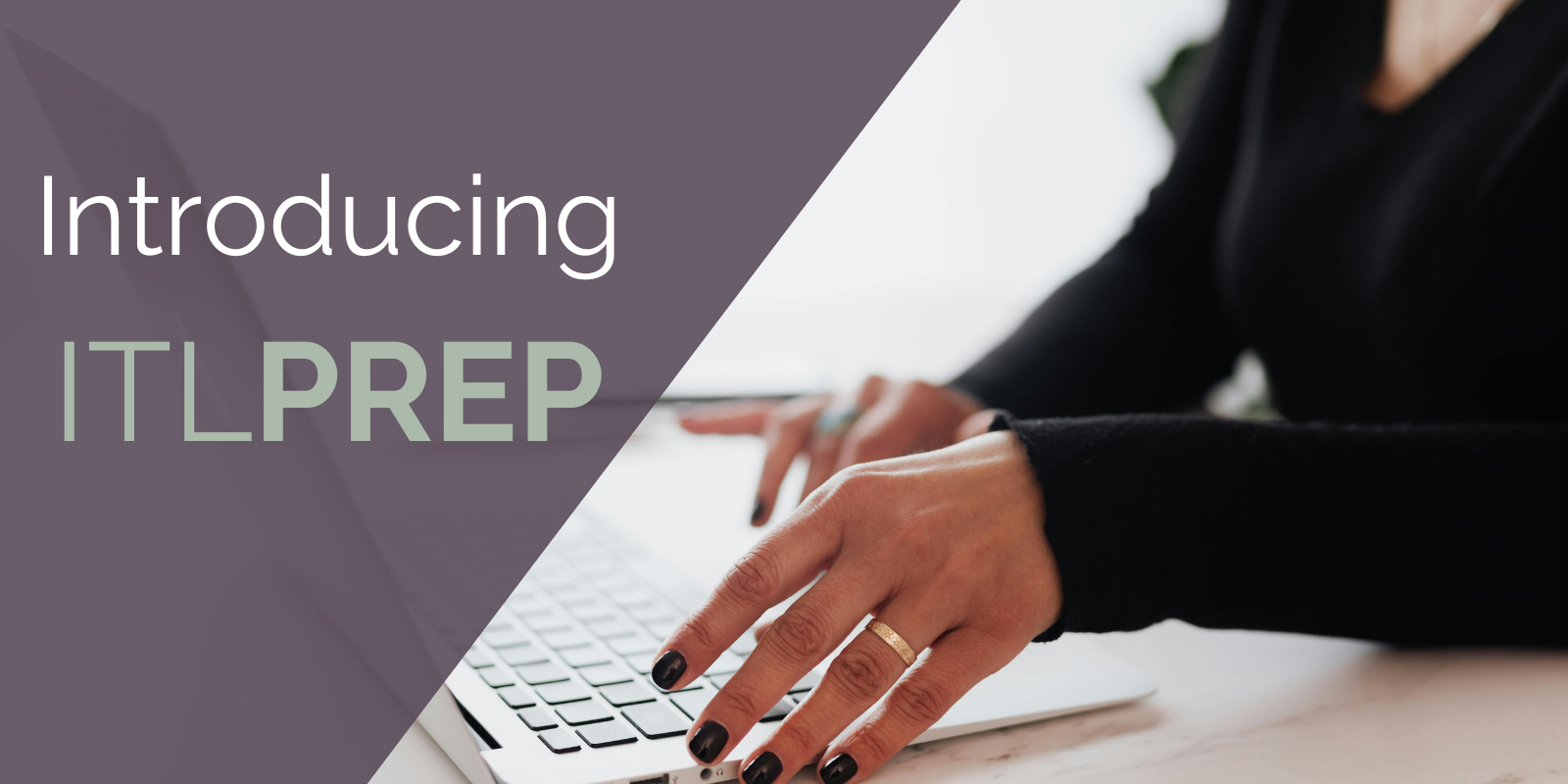 ITL Prep Courses Now Available: A New Program Designed for NCA™ Exam Success! 