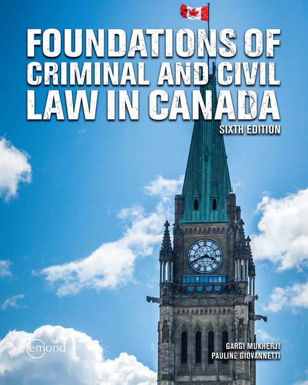 Foundations of Criminal and Civil Law in Canada, 6th Edition