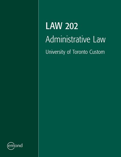 LAW 202: Administrative Law (University of Toronto Custom)
